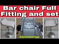 Bar chair full fitting and making