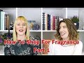 How to shop for fragrance | Part 1 | The Perfume Pros