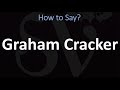 How to Pronounce Graham Cracker? (CORRECTLY)