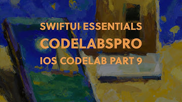 SwiftUI Essentials - iOS Development Basics CodeLab - Part 9