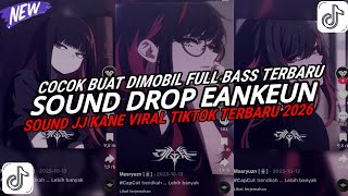 DJ FULL DROP ENAKEUN BBHC V106 COCOK BUAT DIMOBIL FULL BASS SOUND JJ KANE VIRAL TIKTOK TERBARU 2026🎧
