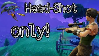 HeadShot only on sniper only solo