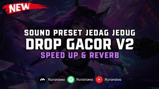 DJ Drop Gacor V2 ( Speed Up & Reverb ) 🎧