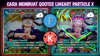 Cara Membuat Quotes Editor Berkelas Dengan Particle X | 2020