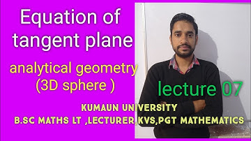 Equation of tangent plane / kumaun University b.sc 3 sem / analytical geometry / lecture 07