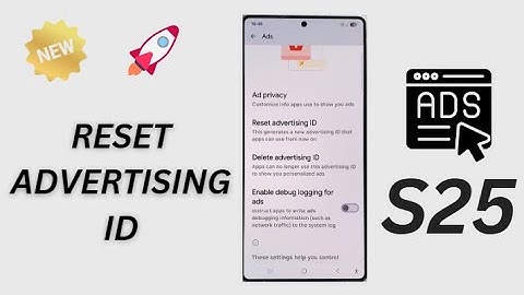 Galaxy S25/S25+/Ultra: How to Reset Advertising ID