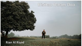 Rian Al Riyad - Bisikan Dalam Doa