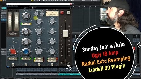 Tracking guitars w/Ugly 18 amp | Radial Extc Reamping | Lindell 80 plugin | Sunday Jam w/Arlo Ep.#18
