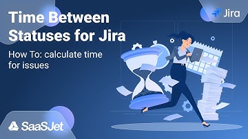 Calculate Time for issues using Time Between Statuses for Jira Cloud | Server