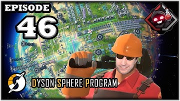 Mukluk Plays Dyson Sphere Program (Early Access - Rise of the Dark Fog Update) Part 46