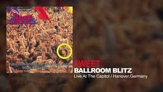 Sweet - Ballroom Blitz (Live At The Capitol Hanover, Germany)