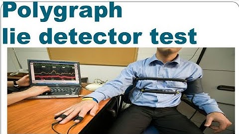 Polygraph - lie detection test