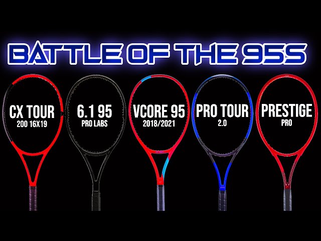 BATTLE OF THE 95s - Wilson 6.1 95 v Head PT 2.0 v Prestige Pro v