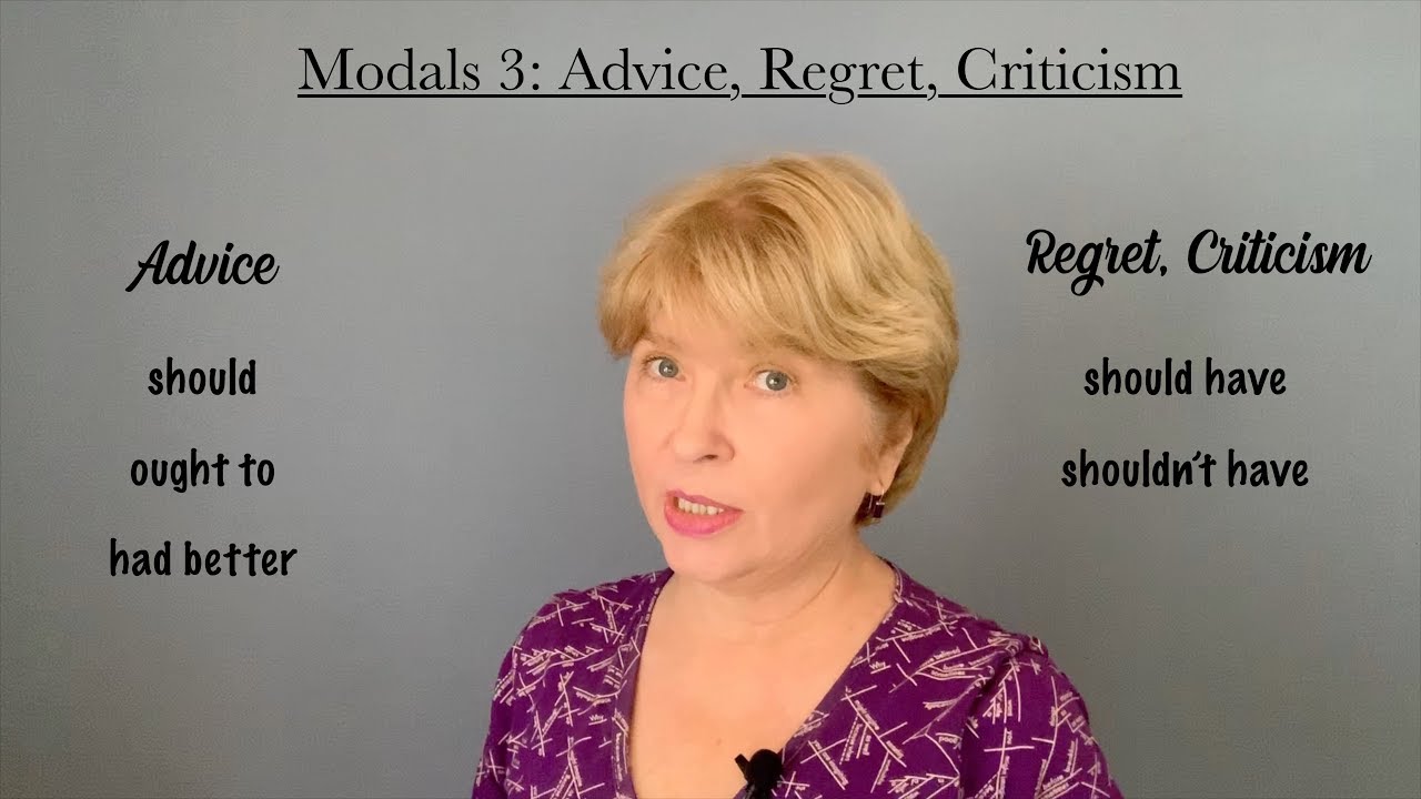 Modals of Advice, Regret and Criticism