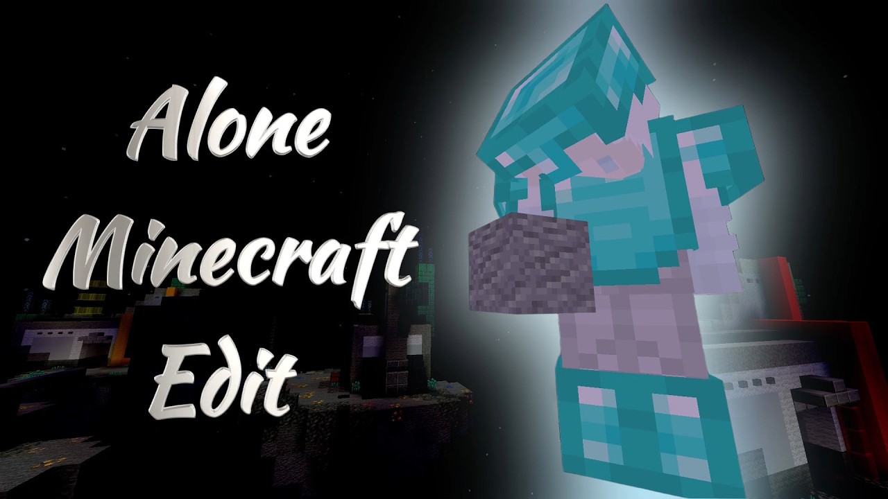 Alone - Minecraft Edit - YouTube