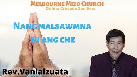 Rev.Vanlalzuata || Thupui: Nang malsawnna ni ang che|| Melbourne Mizo Church