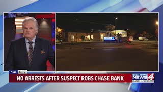 No arrests after suspect robs chase bank