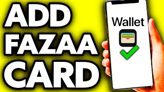 How To Add Fazaa Card to Apple Wallet (It Is Possible?)