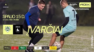 2026 m. ROIX MFL čempionatas | A divizionas | MSC - FK GRIJA | ĮVARČIAI | 20 turas