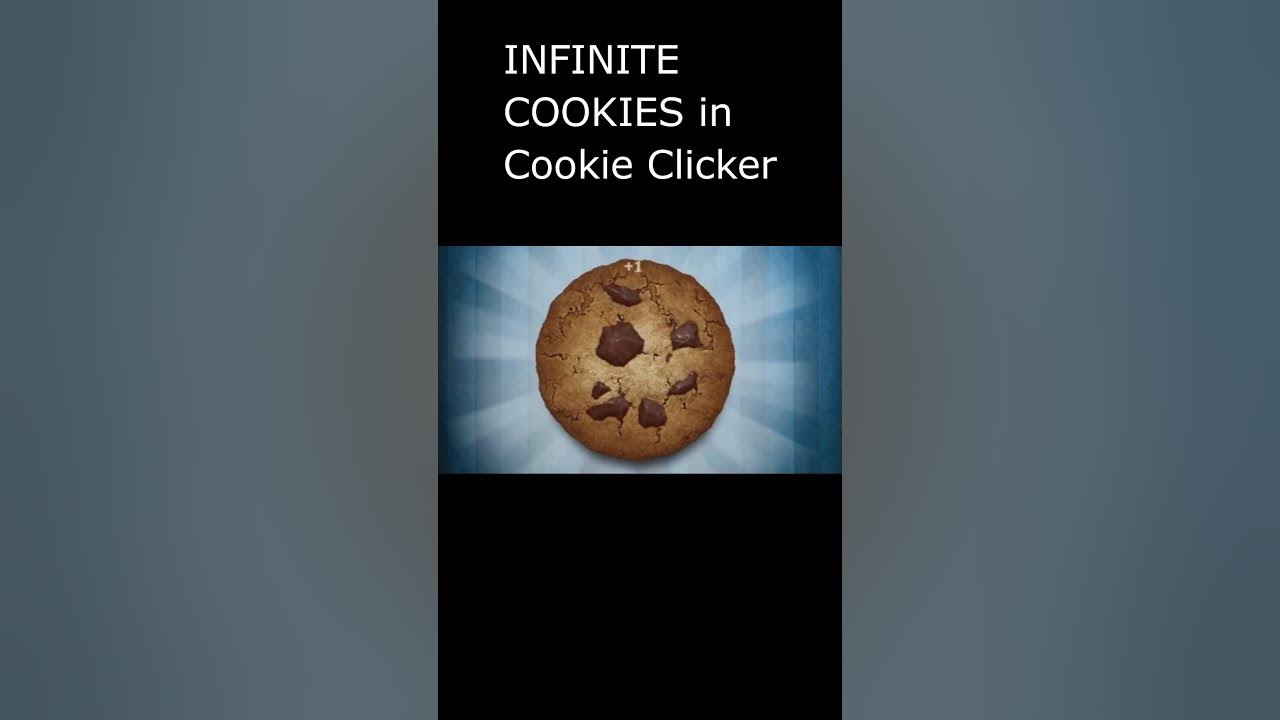 How to Get Infinite Cookies in Cookie Clicker - Guide - Touch, Tap