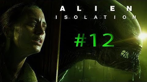 Alien Isolation | Part 12, we go and have words with Apollo ! (playthrough, gameplay, let’s play)