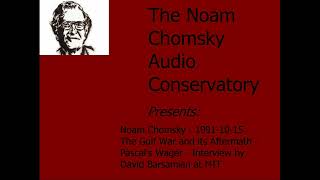 Noam Chomsky -1991-10-15 - The Gulf War and its Aftermath - Pascal's Wager - Interview at MIT
