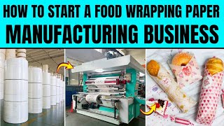 How To Start A Food Wrapping Paper Manufacturing Business Strat From Home