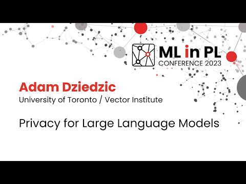 Adam Dziedzic - Privacy for large language models | ML in PL 23