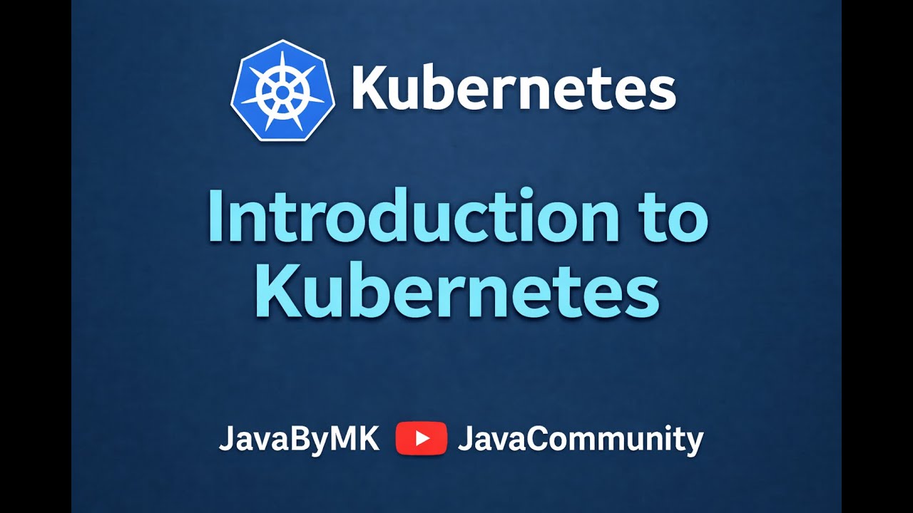 Part 1 | Introduction to Kubernetes | JavaCommunity