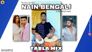 Nain Bengali | Guru Randhawa | Tabla Mix | #shorts