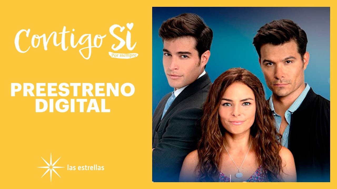 Contigo Sí: Capítulo 1 | Preestreno digital | Las Estrellas