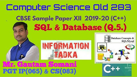 Computer Science Old C++ ( 283 ) | CBSE Class 12 | solved sample paper | SQL & database | Q. 5.