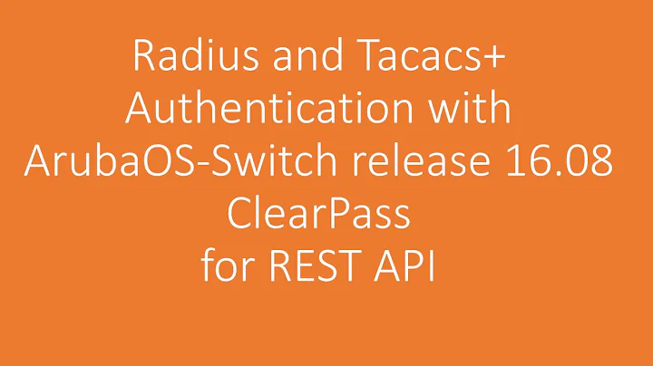 AOS switch REST authentication with Radius and Tacacs+