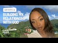 Building My Relationship w/ God: Overcoming Fears #love