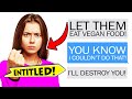 Entitled Mom DEMANDS I be VEGAN