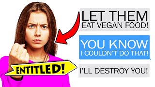 Entitled Mom DEMANDS I be VEGAN