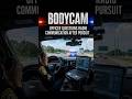 BODYCAM: Officer Questions Radio Communication After Pursuit