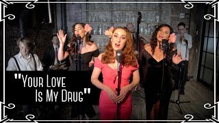 “Your Love Is My Drug” (Ke$ha) 1940s Cover by Robyn Adele ft. Brielle Von Hugel & Virginia Cavaliere