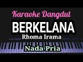 Karaoke Dangdut Berkelana (Rhoma Irama) || Nada Pria