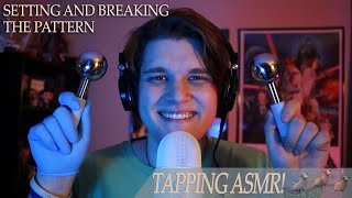 ASMR Tapping - (Setting and Breaking the Pattern)