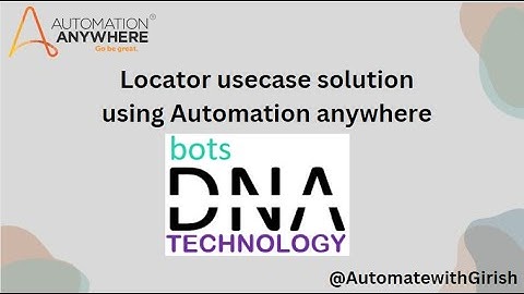 Automation Anywhere Project-Locator |Locator Usecase Solution| #a360 #BotsDNA #RPAProject