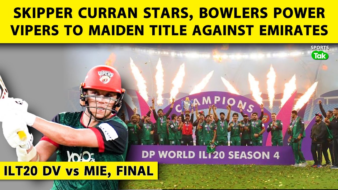 ILT20 DV vs MIE: Sam Curran Leads Desert Vipers To Maiden Title, Naseem & Payne Star With The Ball