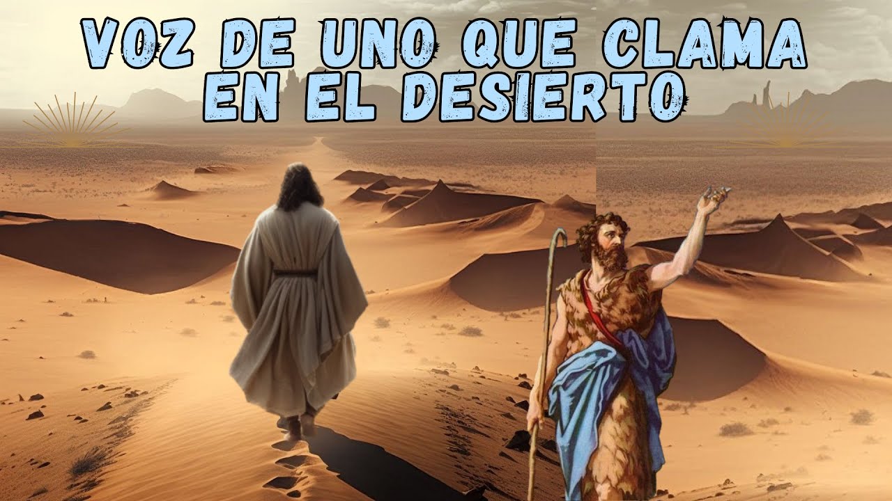 voz-de-uno-que-clama-en-el-desierto-youtube