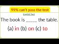 English Mixed Grammar Test Only 1% can pass the test prepositions,adjectives,spellings