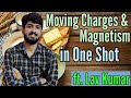 Moving Charges & Magnetism in One Shot for NEET ft. Lav Kumar | NEET Physics Course