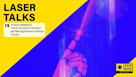LASER 15 — AI, Human-Computer Interaction, and New Approaches to Musical Practice