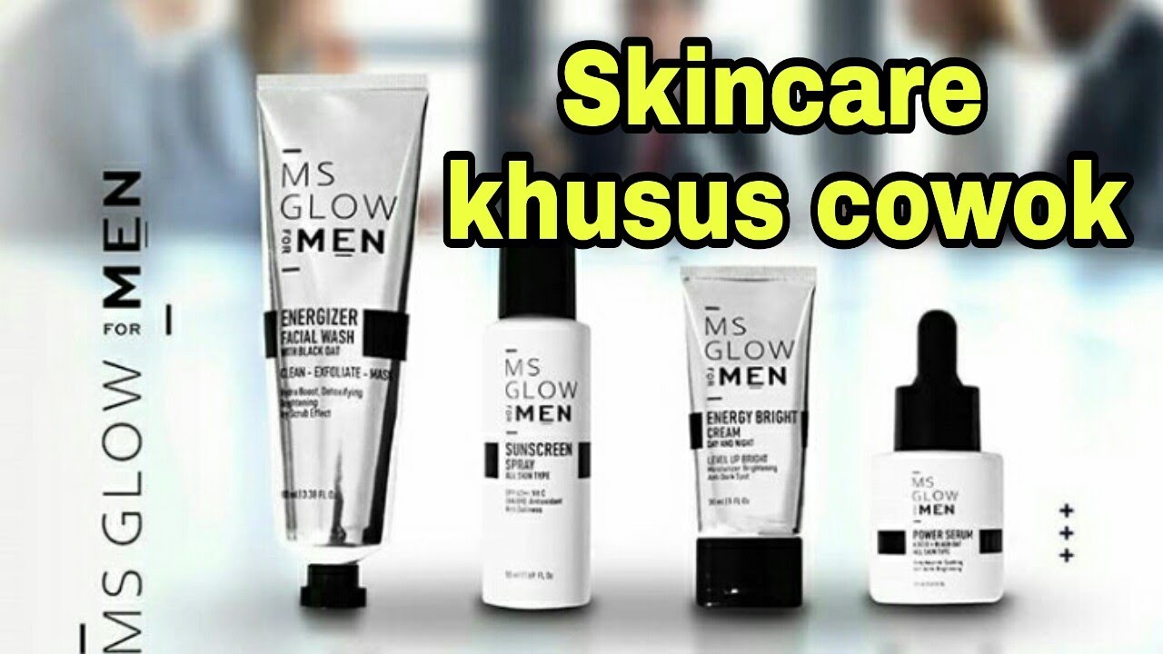 REVIEW MS GLOW MEN SKINCARE KHUSUS COWOK - YouTube