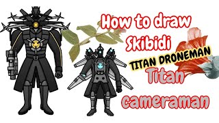 How to draw Skibidi invasion 16 "TITAN DRONEMAN" CAMERAMAN" Easy step by step to Draw | Eici Drawing