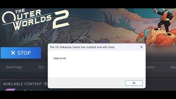Fix The Outer Worlds 2 Fatal Error/LowLevelFatalError The UE-Arkansas Game Has Crashed Will Close