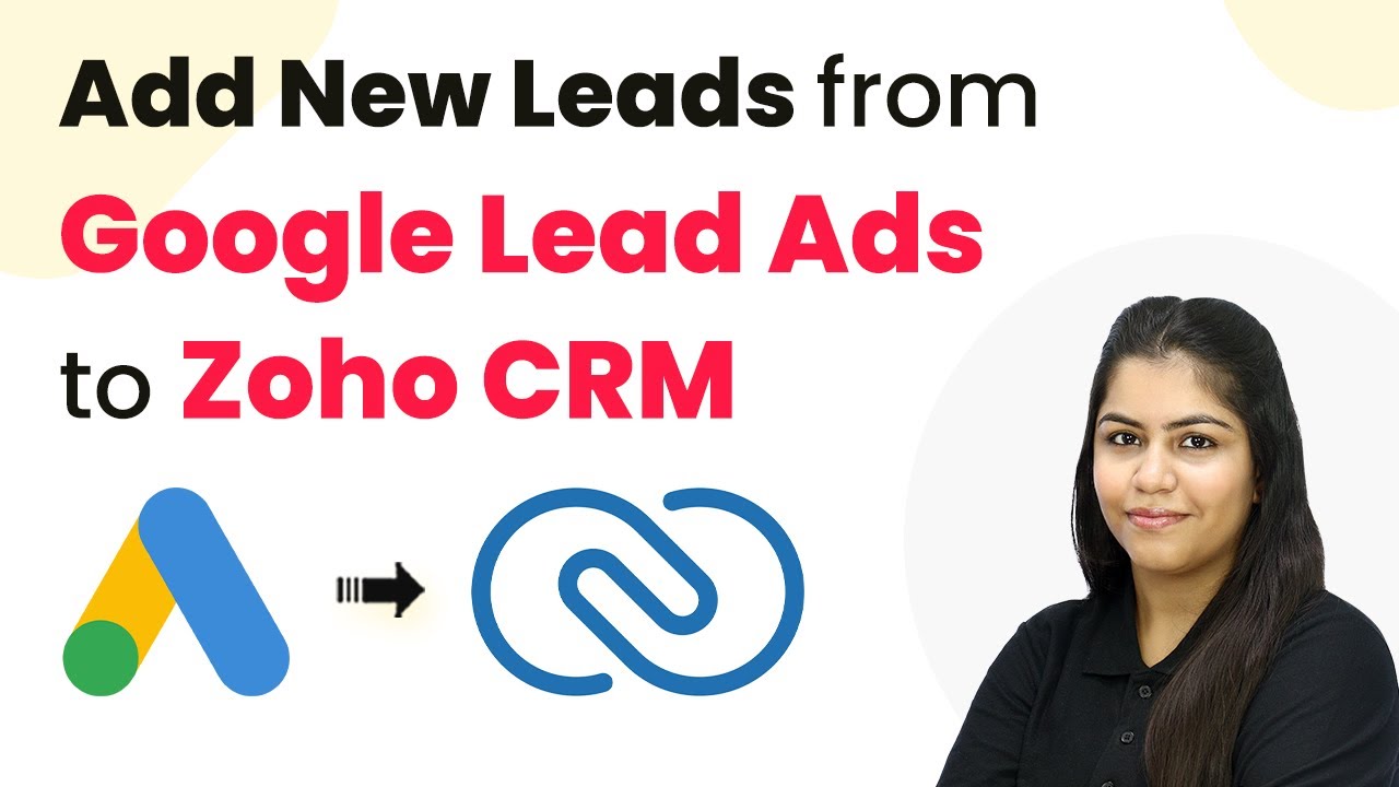 How to Add New Leads from Google Lead Ads to Zoho CRM - YouTube